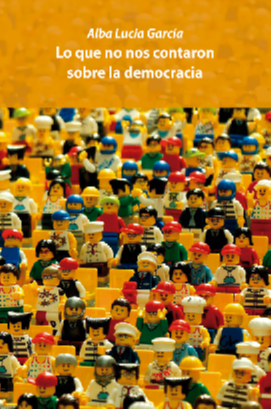 Lo que no nos contaron sobre la democracia