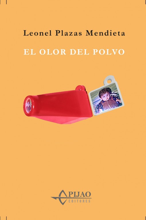 El olor del polvo (Edición agotada)
